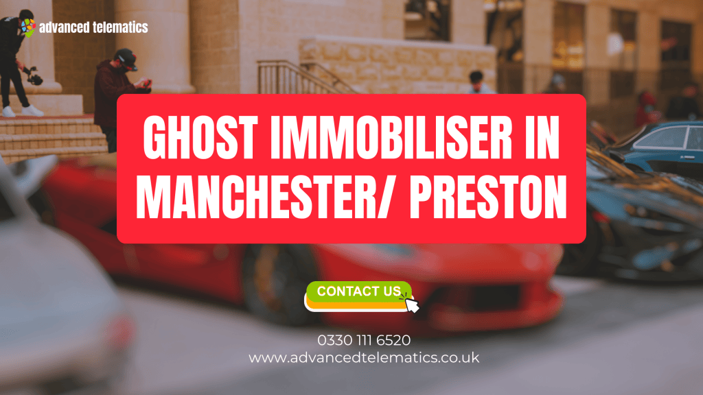 Ghost Immobiliser in Manchester/Preston