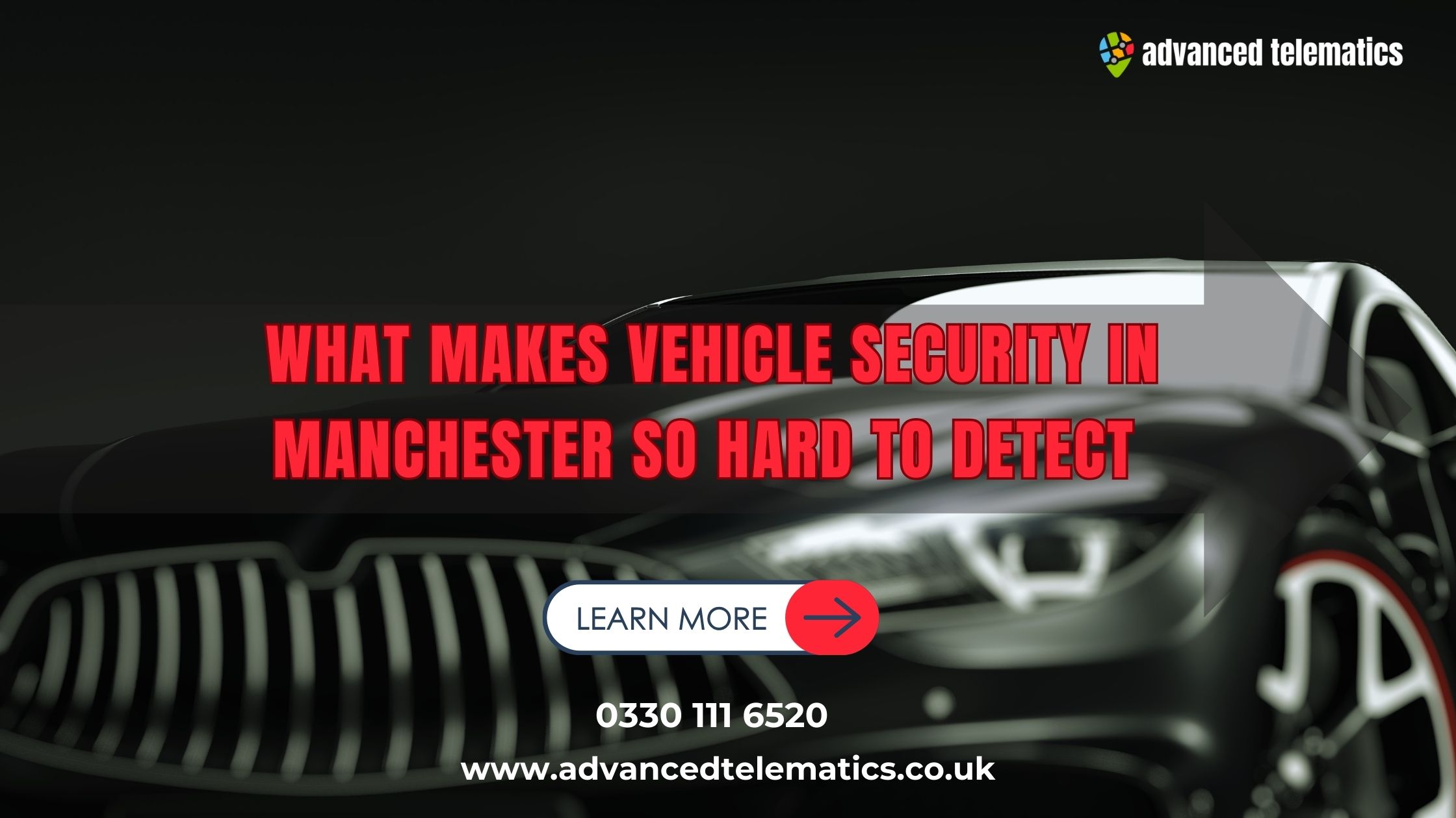 What Makes Vehicle Security in Manchester So Hard to Detect